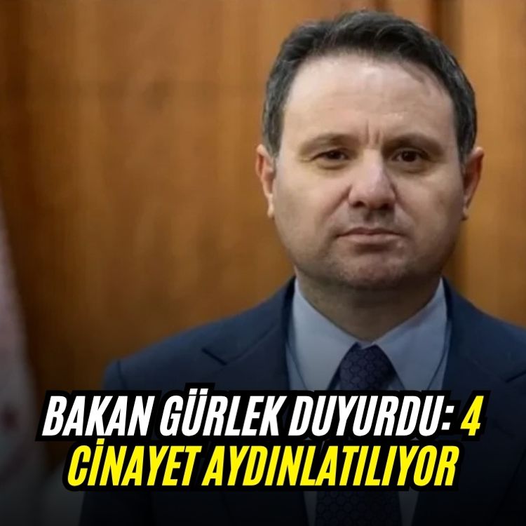 Bakan Gürlek duyurdu: 4 cinayet aydınlatılıyor