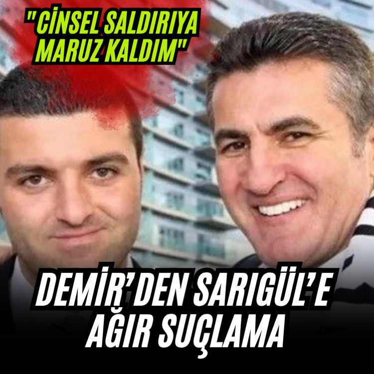Demir’den Sarıgül’e ağır suçlama: "c*ns*l saldırıya maruz kaldım"