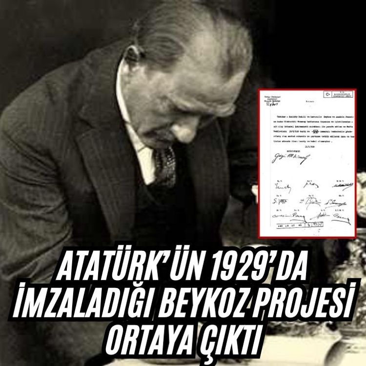 Atatürk’ün 1929’da imzaladığı Beykoz projesi ortaya çıktı