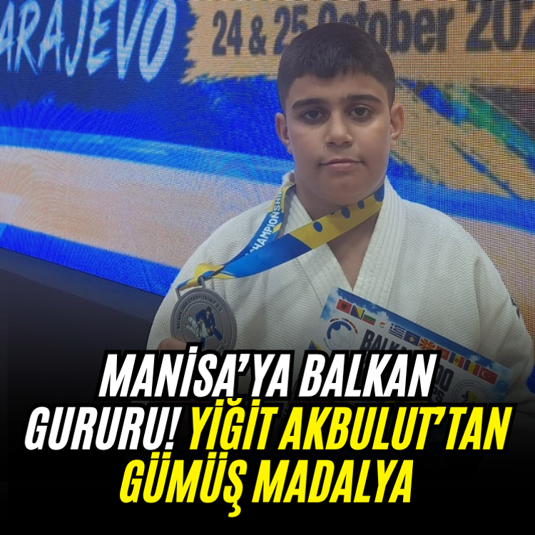 Manisa’ya Balkan gururu! Yiğit Akbulut’tan gümüş madalya