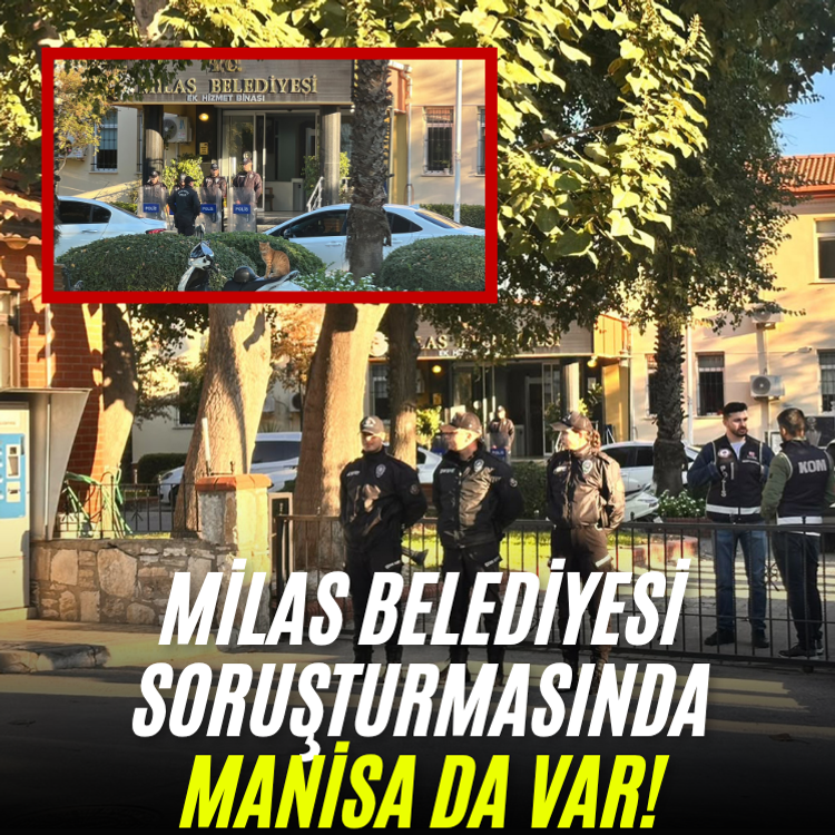 Milas Belediyesi soruşturmasında Manisa da var! 13 ilde operasyon