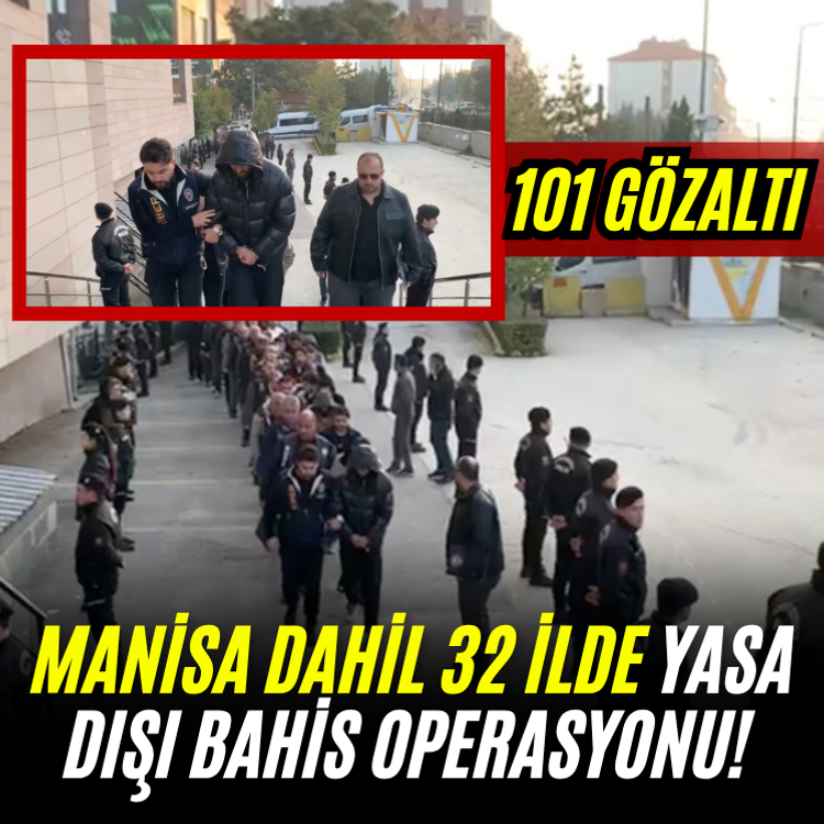 Manisa dahil 32 ilde yasa dışı bahis operasyonu! 101 gözaltı