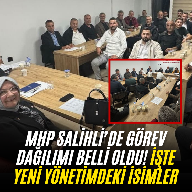 MHP Salihli’de görev dağılımı belli oldu! İşte yeni yönetimdeki isimler