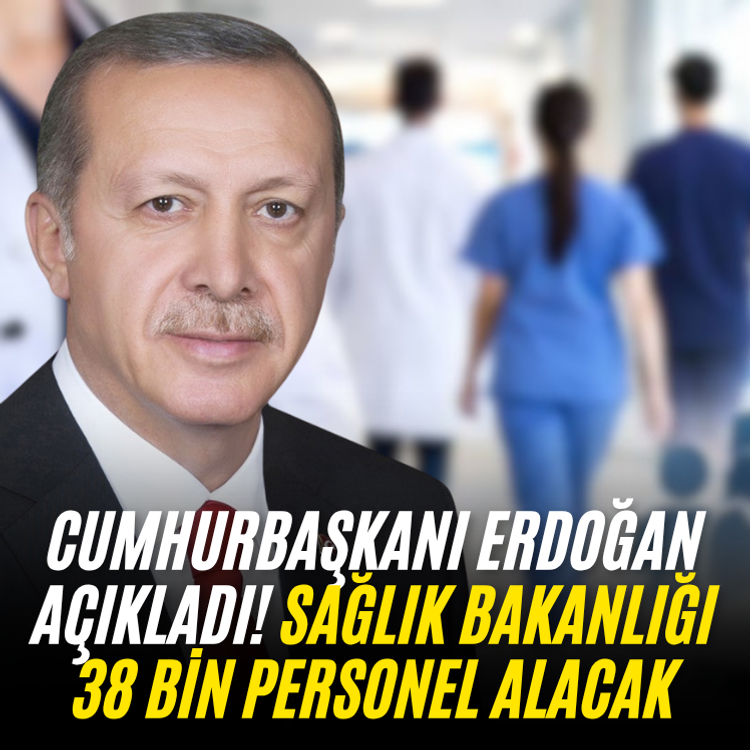 Cumhurbaşkanı Erdoğan açıkladı! Sağlık Bakanlığı 38 bin personel alacak