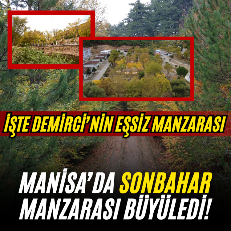 Manisa’da sonbahar manzarası büyüledi!