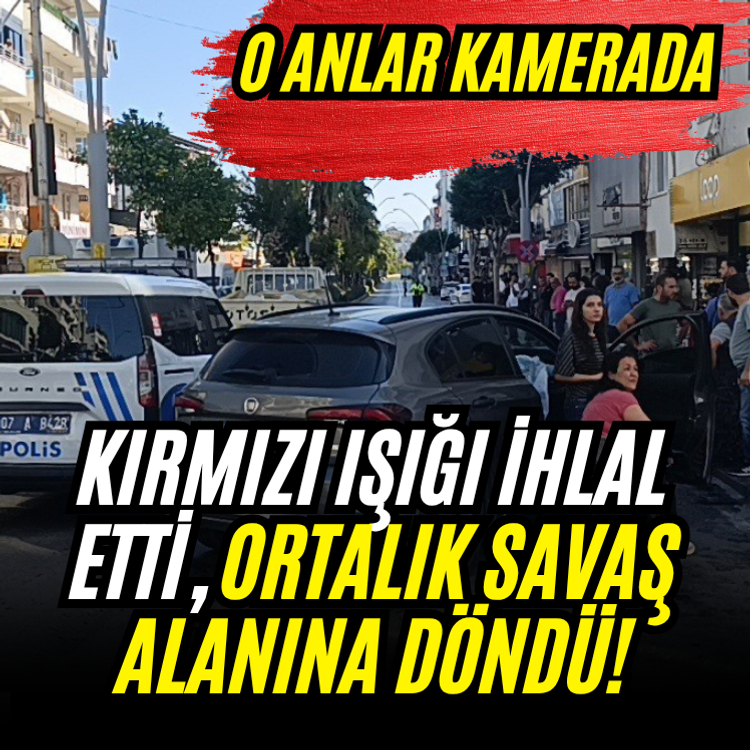 Kırmızı ışığı ihlal etti, ortalık savaş alanına döndü!