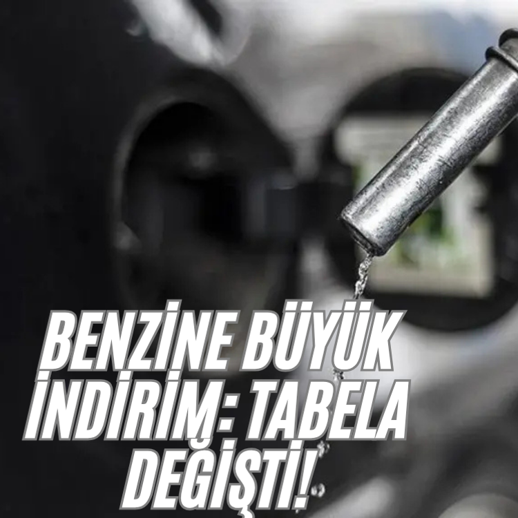 Benzine büyük indirim: Tabela değişti!