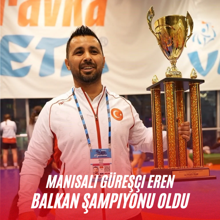 Manisalı güreşçi Eren, Balkan Şampiyonu oldu