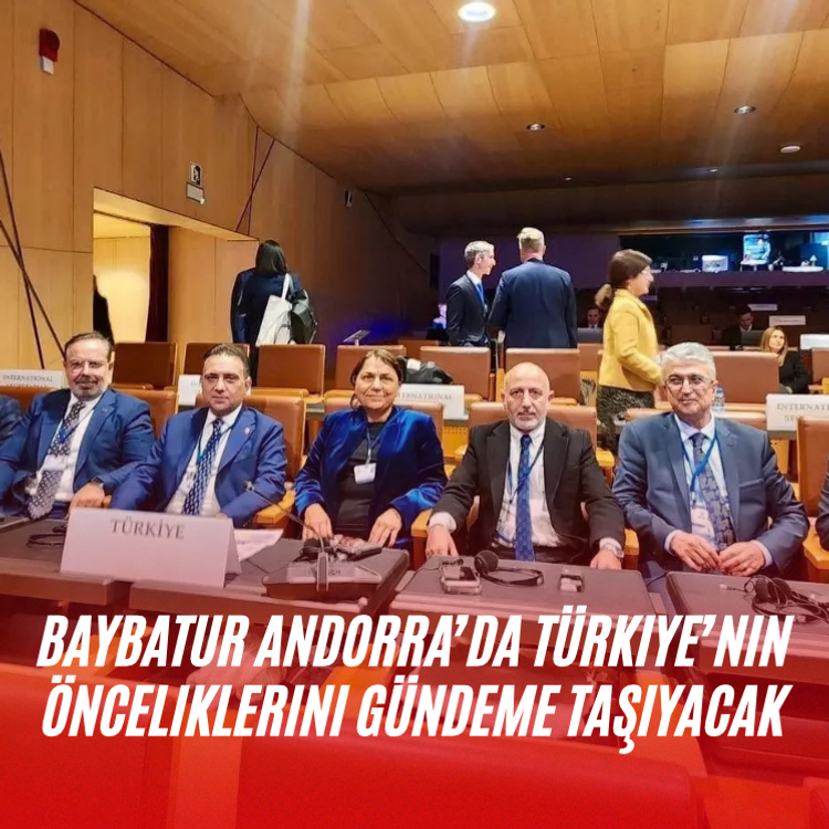 Baybatur Andorra’da Türkiye’nin önceliklerini gündeme taşıyacak