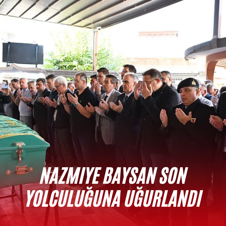 Nazmiye Baysan son yolculuğuna uğurlandı