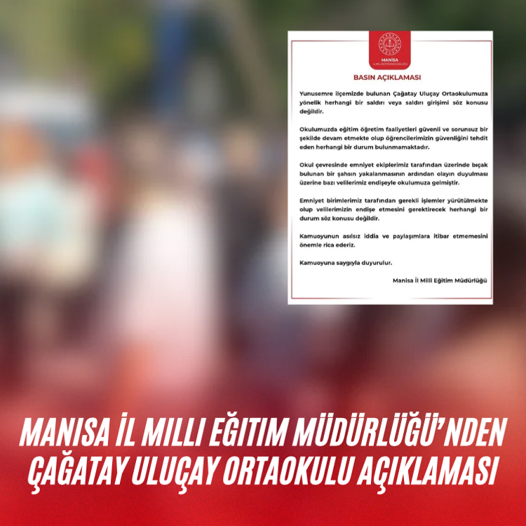 Manisa İl Milli Eğitim Müdürlüğü’nden Çağatay Uluçay Ortaokulu açıklaması