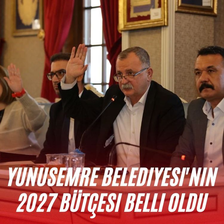 Yunusemre Belediyesi'nin 2027 bütçesi belli oldu