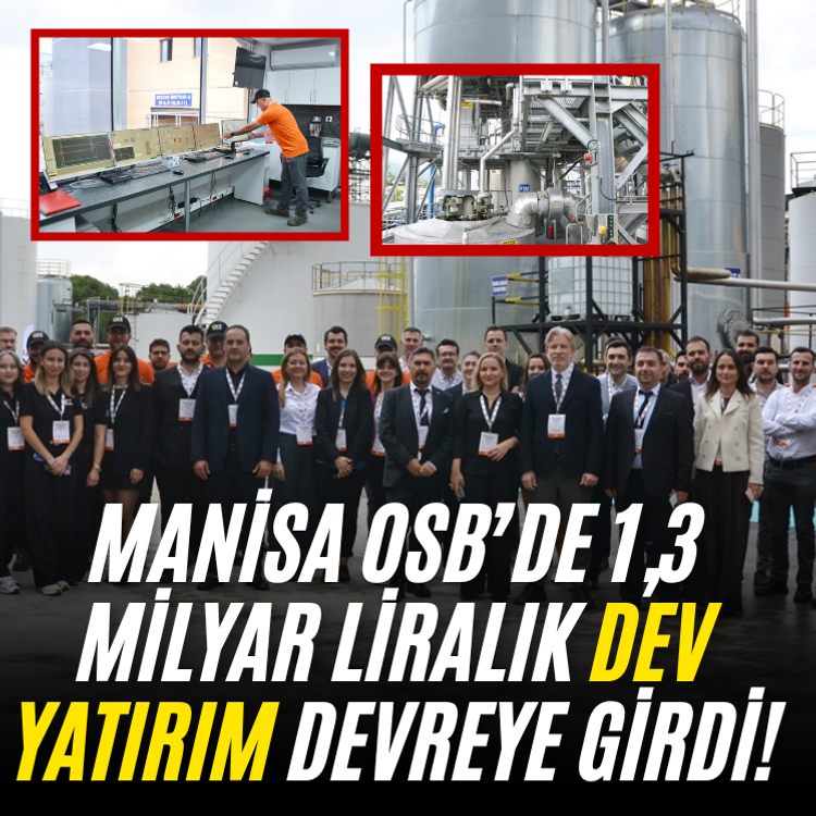Manisa OSB’de 1,3 milyar liralık dev yatırım devreye girdi!