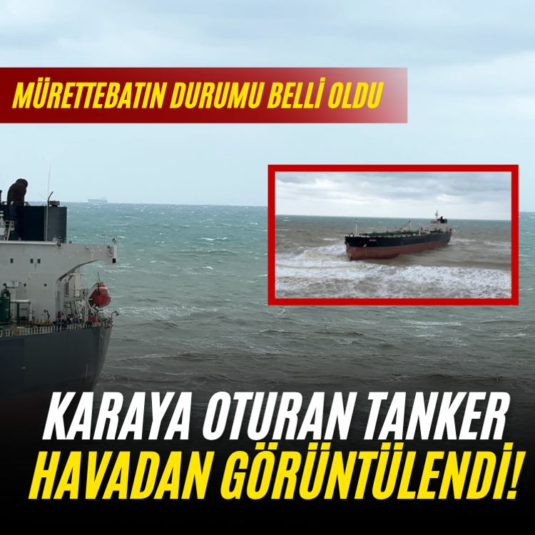Karaya oturan tanker havadan görüntülendi! Mürettebatın durumu belli oldu