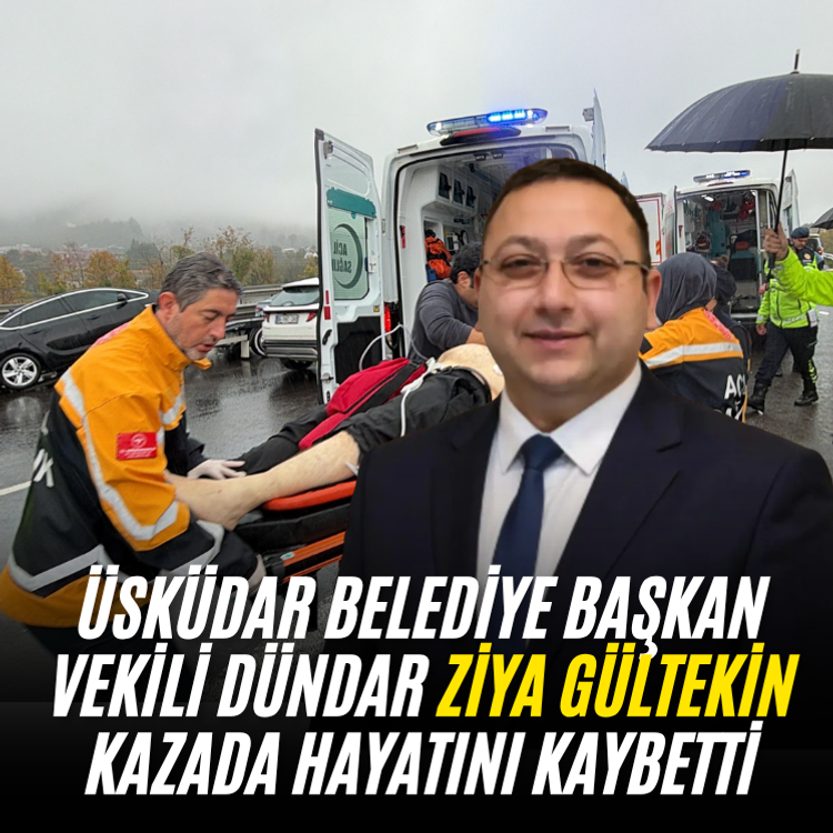 Üsküdar Belediye Başkan Vekili Dündar Ziya Gültekin kazada hayatını kaybetti