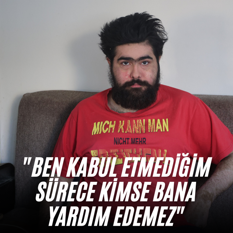 "Ben kabul etmediğim sürece kimse bana yardım edemez"