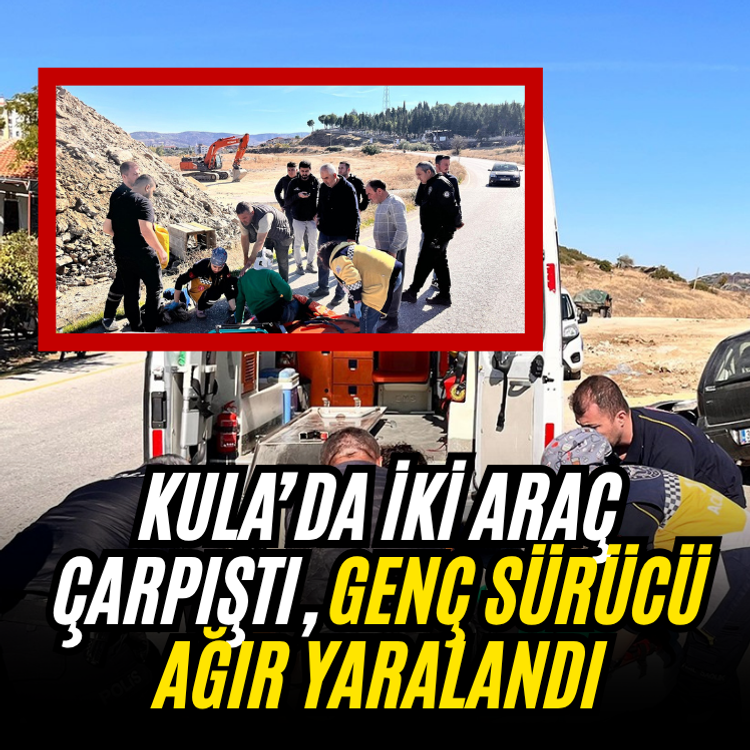 Kula’da iki araç çarpıştı, genç sürücü ağır yaralandı