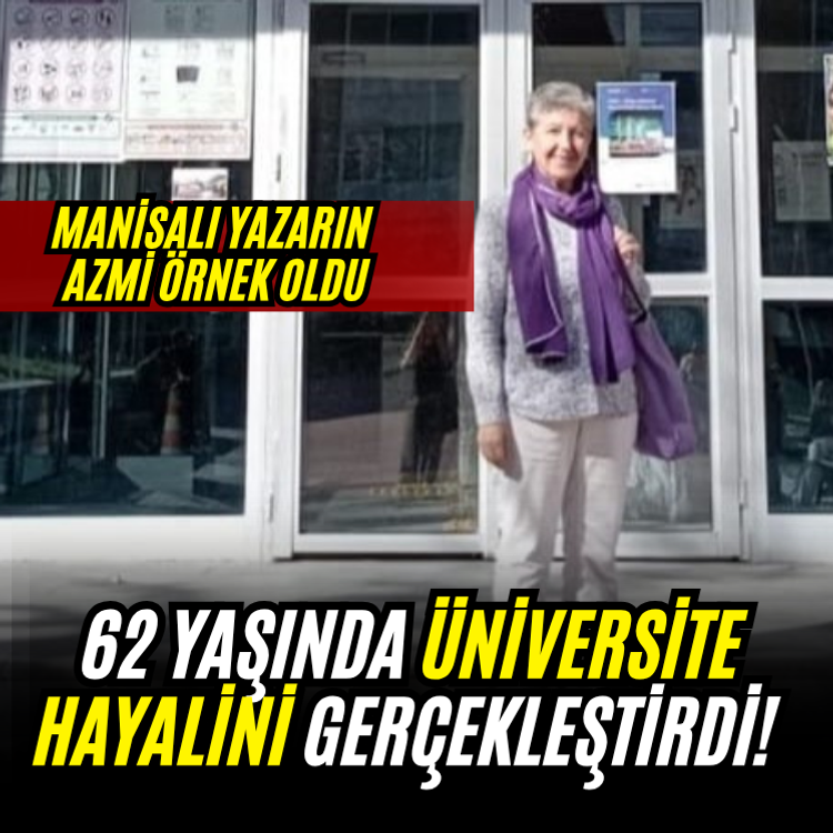 62 yaşında üniversite hayalini gerçekleştirdi! Manisalı yazarın azmi örnek oldu