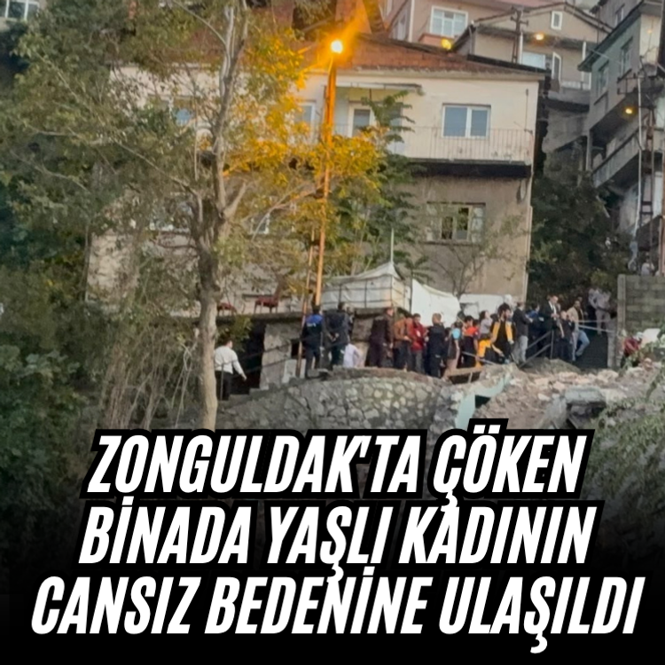 Zonguldak'ta çöken binada yaşlı kadının cansız bedenine ulaşıldı