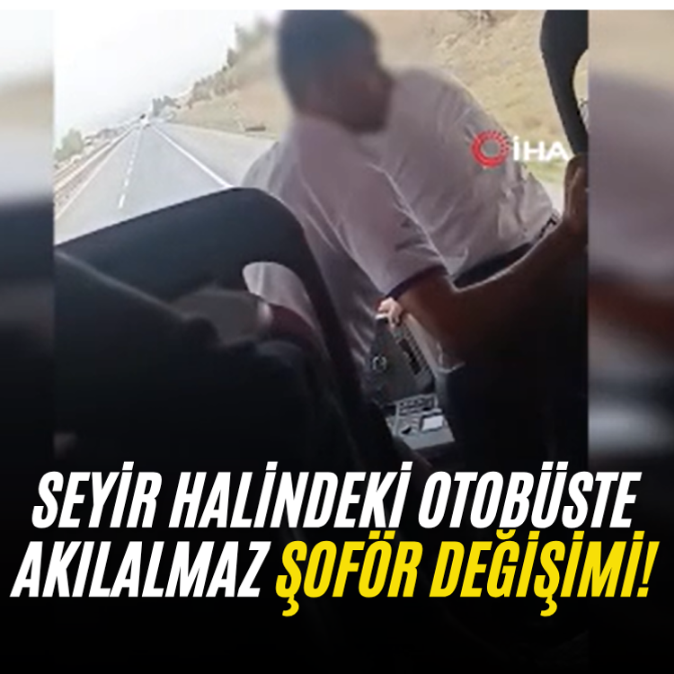 Seyir halindeki otobüste akılalmaz şoför değişimi!