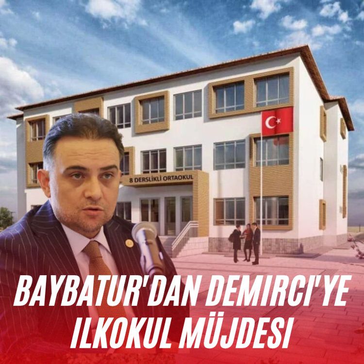 Baybatur'dan Demirci'ye ilkokul müjdesi