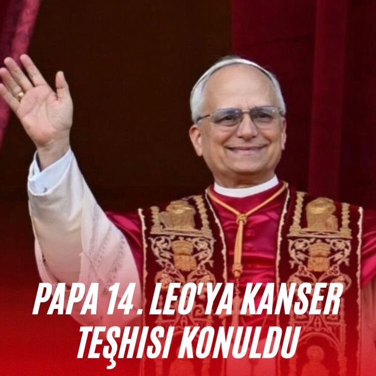 Papa 14. Leo'ya kanser teşhisi konuldu