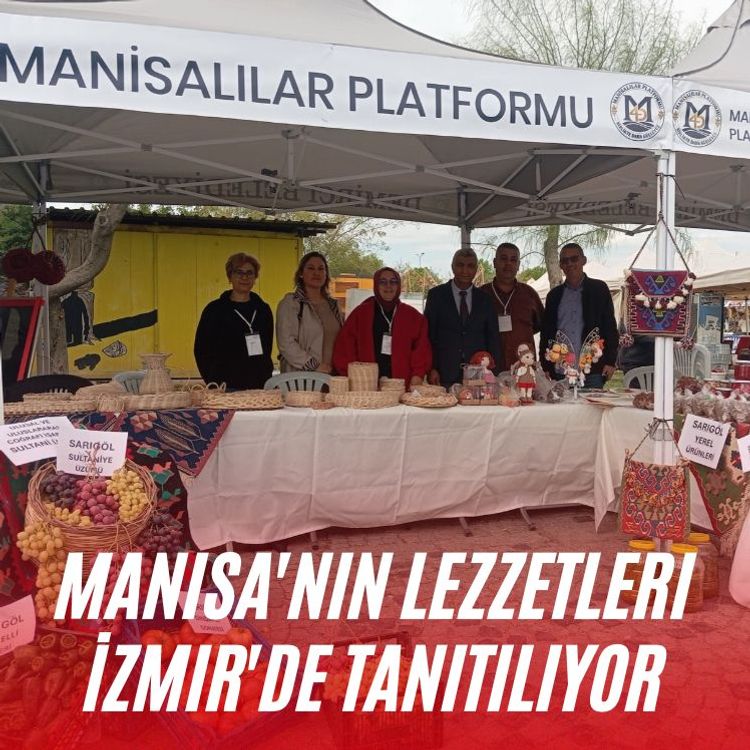 Manisa'nın lezzetleri İzmir'de tanıtılıyor