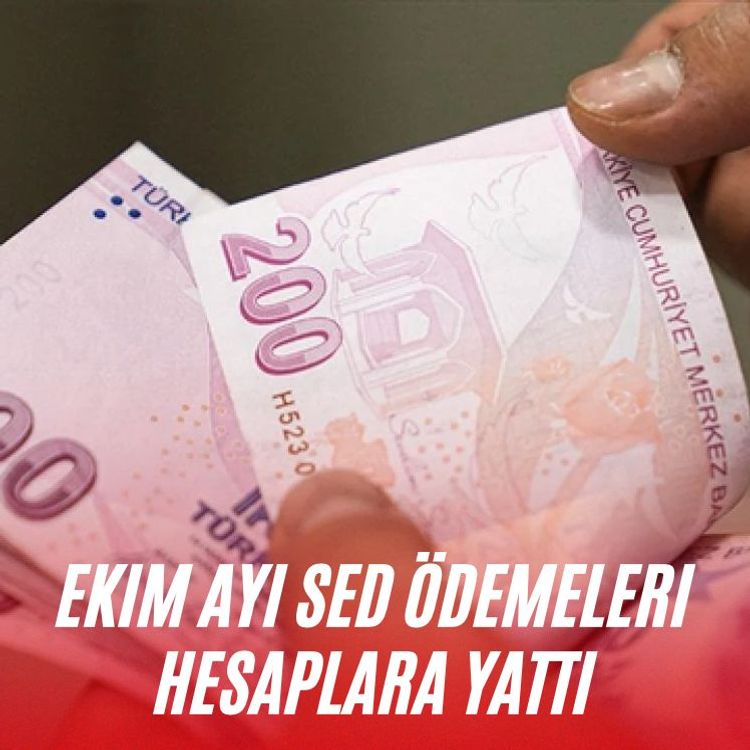Ekim ayı SED ödemeleri hesaplara yattı