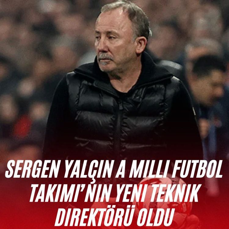 Sergen Yalçın A Milli Futbol Takımı’nın yeni teknik direktörü oldu
