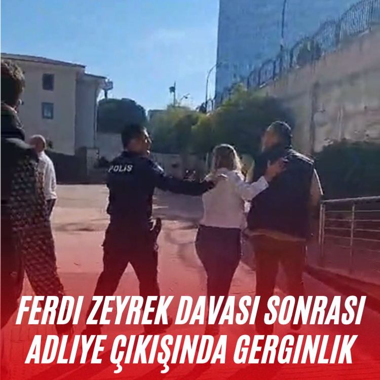 Ferdi Zeyrek Davası Sonrası Adliye Çıkışında Gerginlik