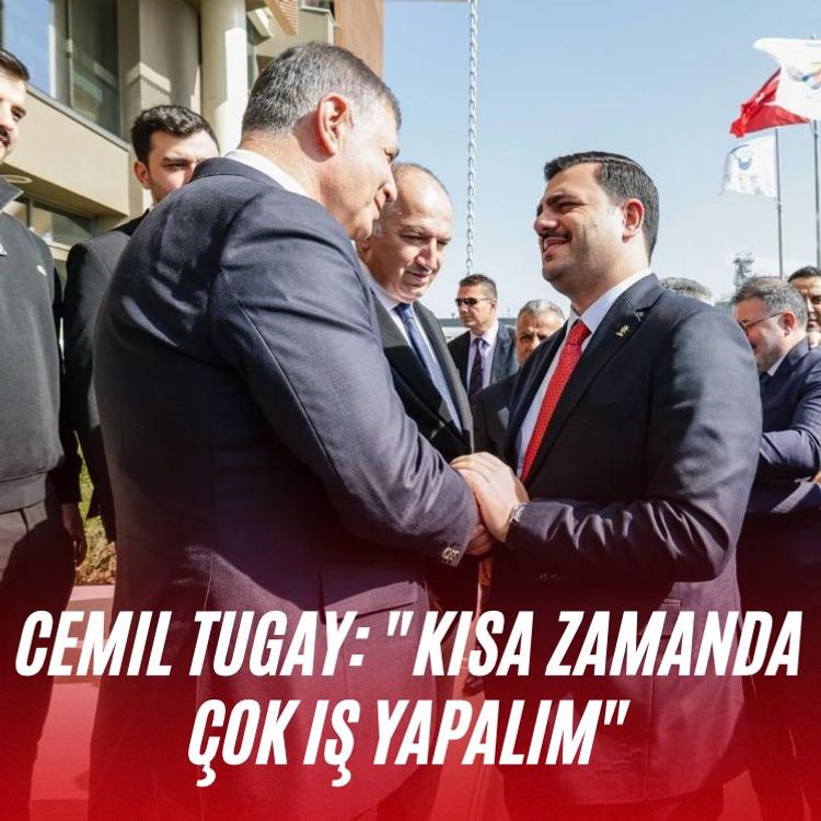 Cemil Tugay: "Kısa zamanda çok iş yapalım"