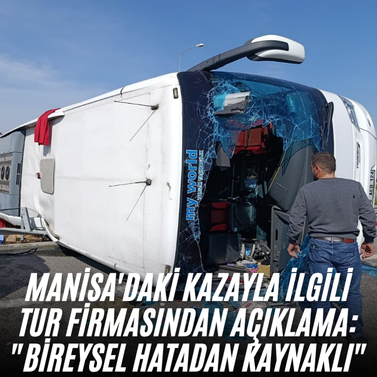 Manisa'daki kazayla ilgili tur firmasından açıklama: "Bireysel hatadan kaynaklı"