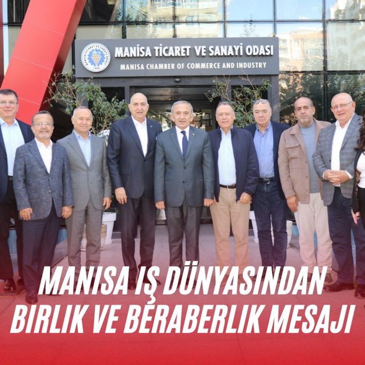 Manisa iş dünyasından birlik ve beraberlik mesajı