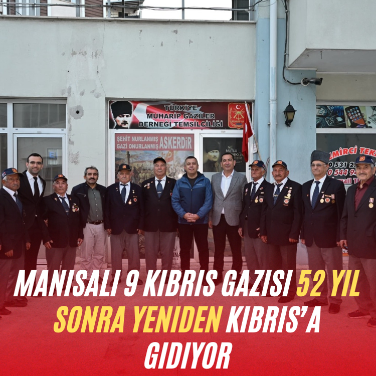 Manisalı 9 Kıbrıs gazisi 52 yıl sonra yeniden Kıbrıs’a gidiyor