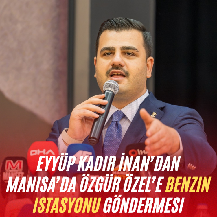 Eyyüp Kadir İnan’dan Manisa’da Özgür Özel’e benzin istasyonu göndermesi