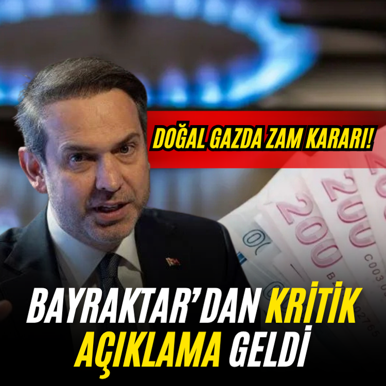 Doğal gazda zam kararı! Bayraktar’dan kritik açıklama geldi