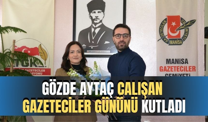 Gözde Aytaç çalışan gazeteciler gününü kutladı