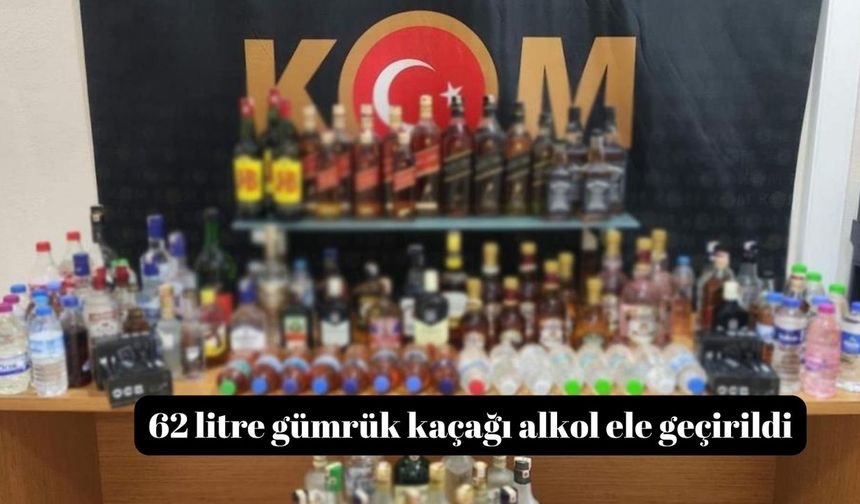 Manisa’da 62 litre gümrük kaçağı alkol ele geçirildi