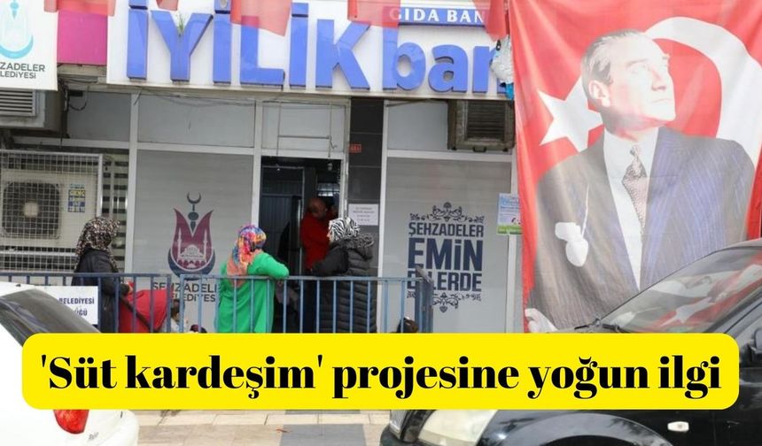 Şehzadeler'in 'Süt kardeşim' projesine yoğun ilgi