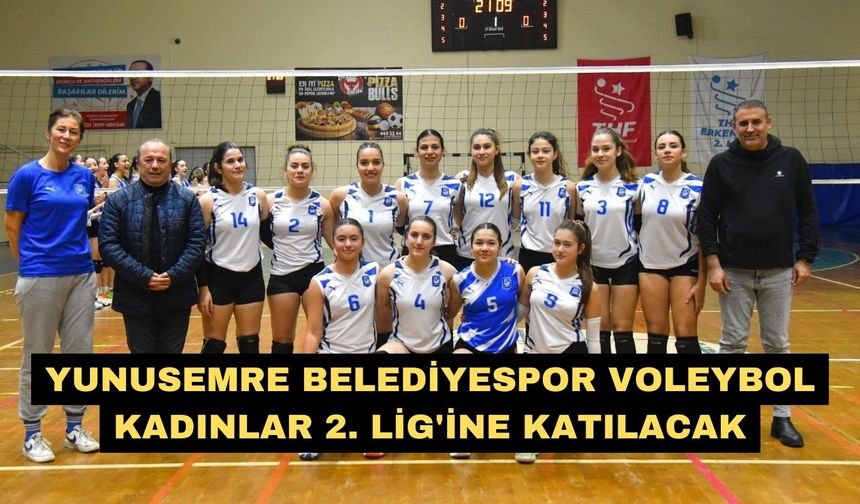Yunusemre Belediyespor Voleybol Kadınlar 2. Lig'ine katılacak