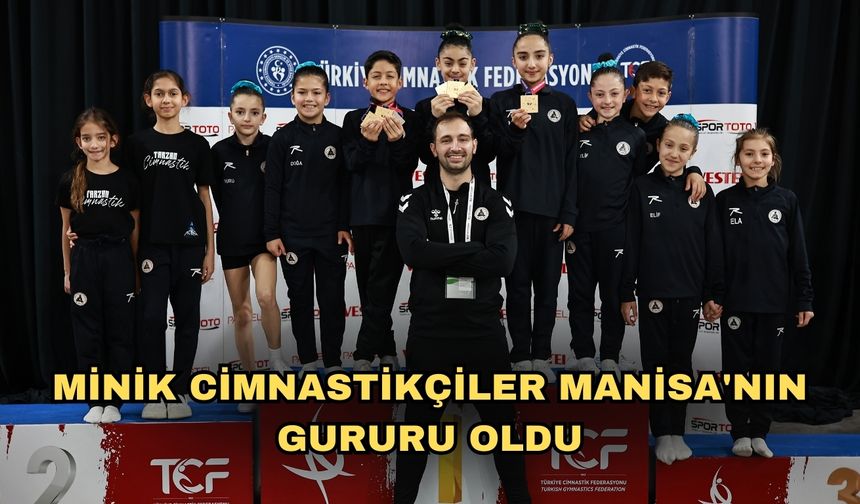 Minik Cimnastikçiler Manisa'nın gururu oldu
