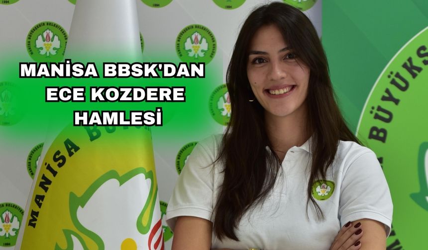 Manisa BBSK'dan Ece Kozdere hamlesi