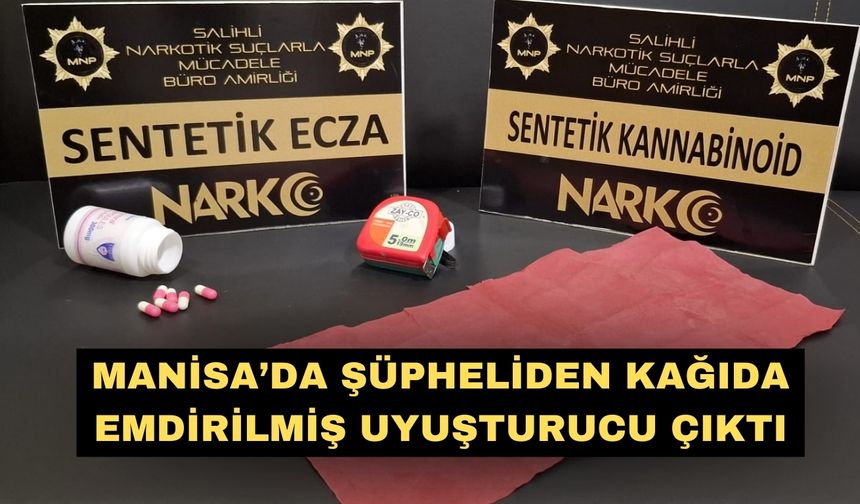 Manisa’da şüpheliden kağıda emdirilmiş uyuşturucu çıktı
