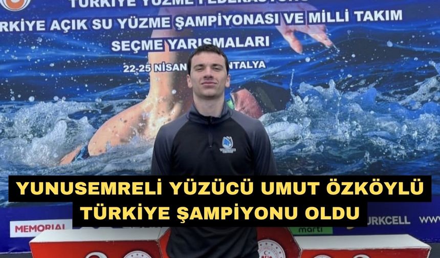 Yunusemreli yüzücü Umut Özköylü Türkiye Şampiyonu oldu
