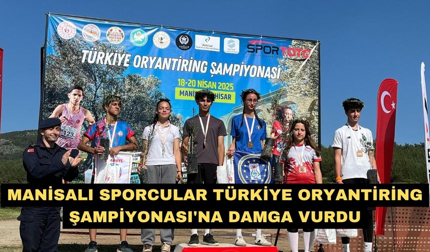 Manisalı sporcular Türkiye Oryantiring Şampiyonası'na damga vurdu