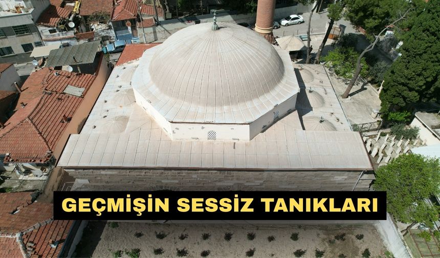 Geçmişin sessiz tanıkları