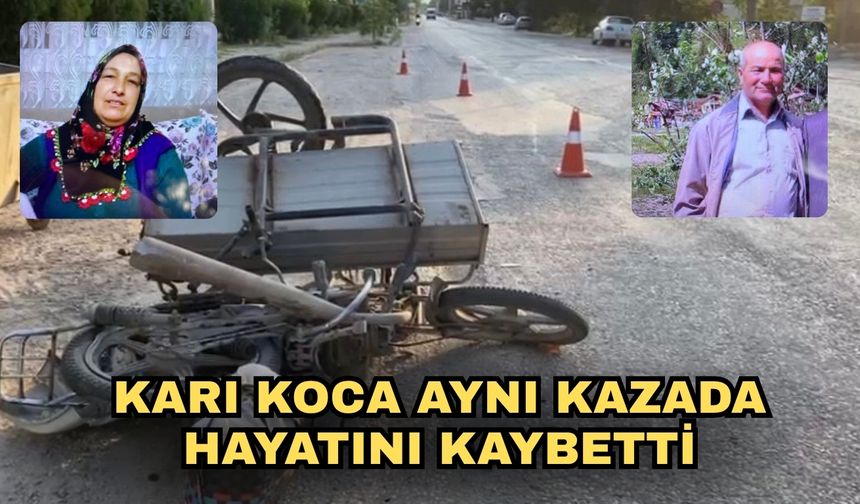 Karı koca aynı kazada hayatını kaybetti