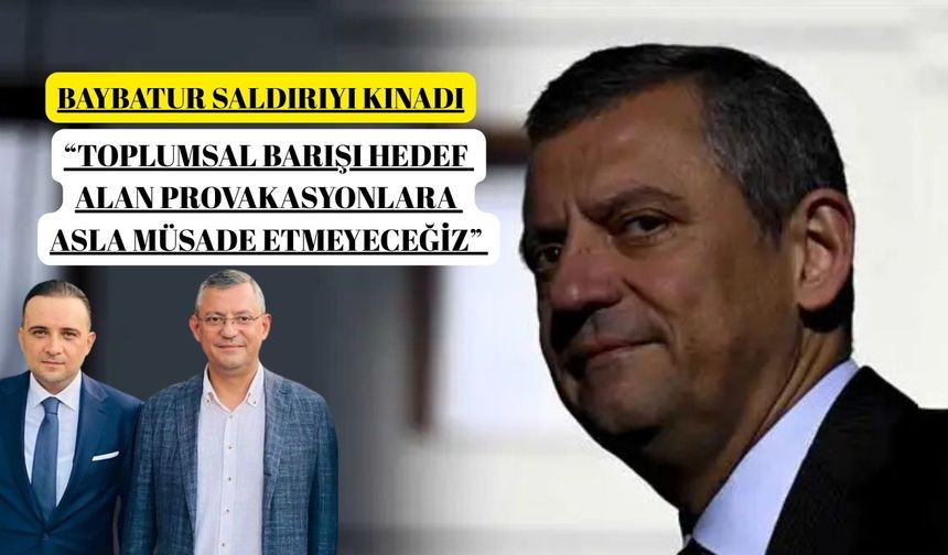 Baybatur: “Toplumsal barışı hedef alan provakasyonlara asla müsade etmeyeceğiz”
