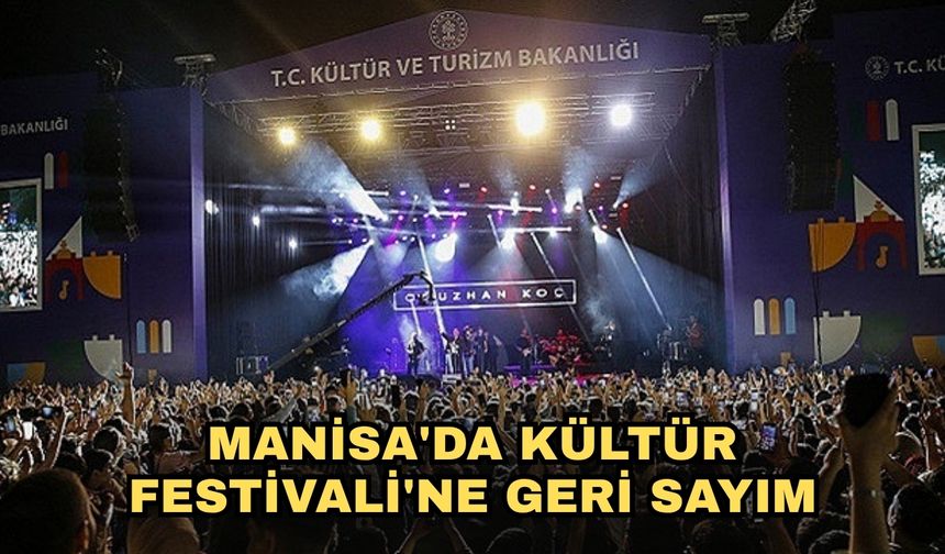 Manisa'da Kültür Festivali'ne geri sayım