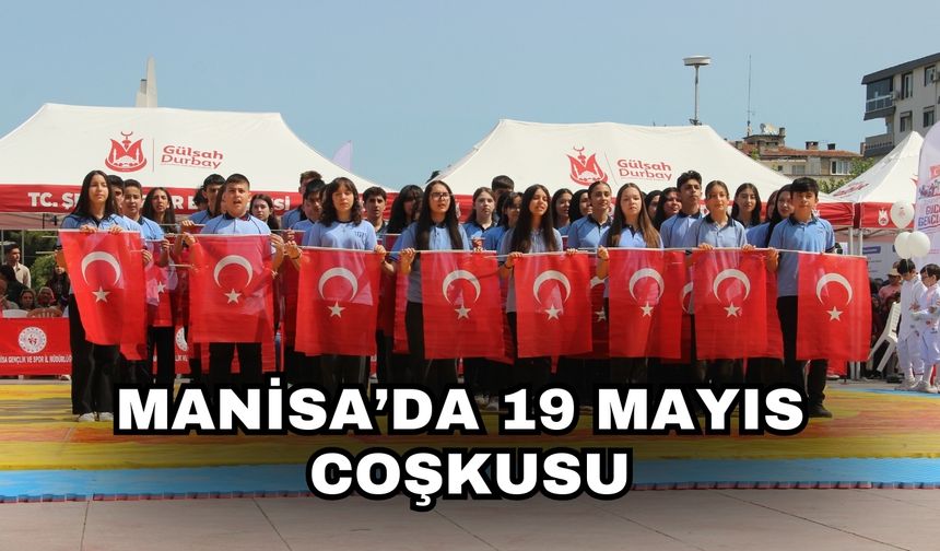 Manisa’da 19 Mayıs coşkusu